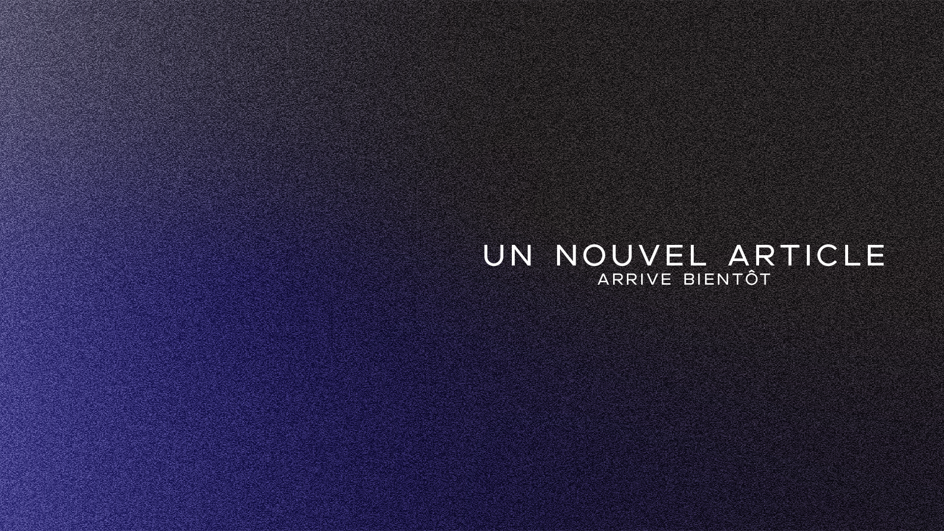 Nouvel article arrivé bientôt